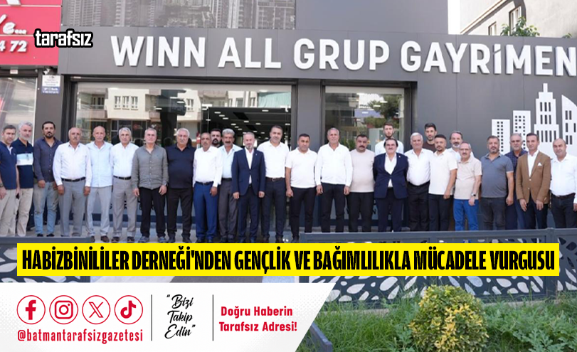 HABİZBİNİLİLER DERNEĞİ’NDEN GENÇLİK VE BAĞIMLILIKLA MÜCADELE VURGUSU