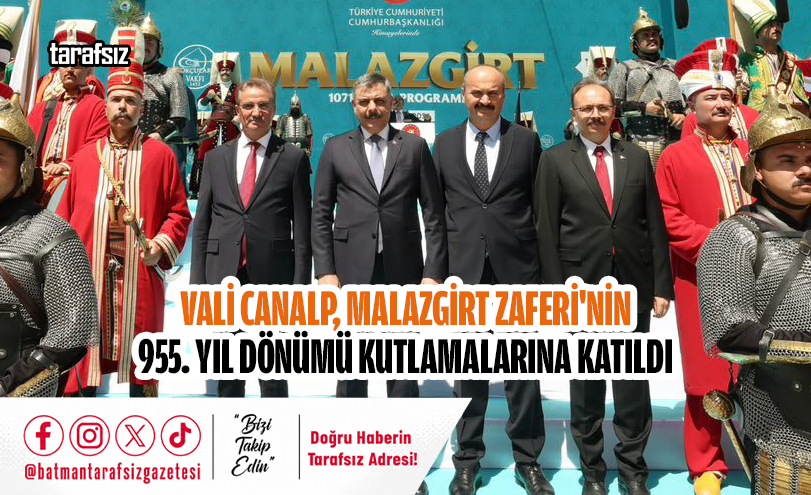 Vali Canalp, Malazgirt Zaferi’nin 955. Yıl Dönümü Kutlamalarına Katıldı