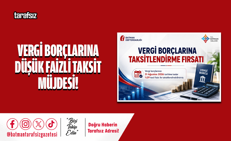 VERGİ BORÇLARINA DÜŞÜK FAİZLİ TAKSİT MÜJDESİ!