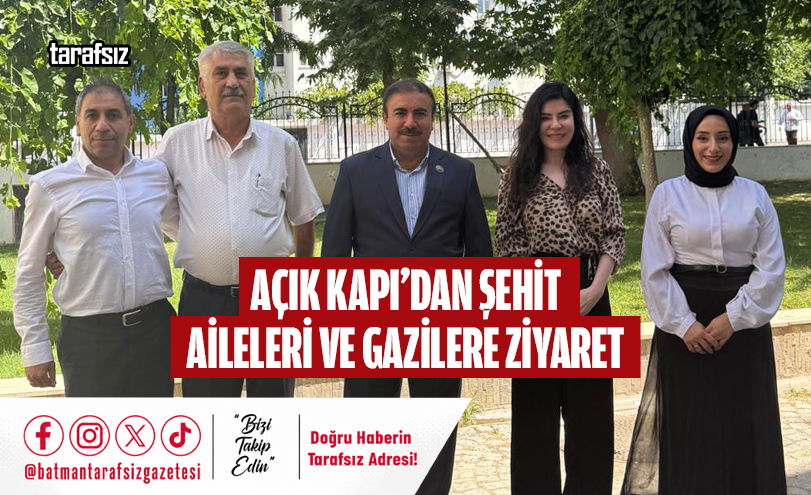 AÇIK KAPI’DAN ŞEHİT AİLELERİ VE GAZİLERE ZİYARET