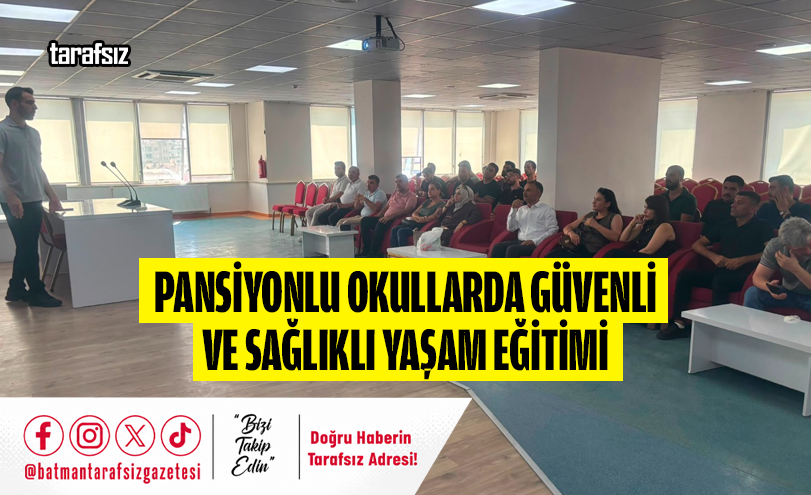 PANSİYONLU OKULLARDA GÜVENLİ VE SAĞLIKLI YAŞAM EĞİTİMİ