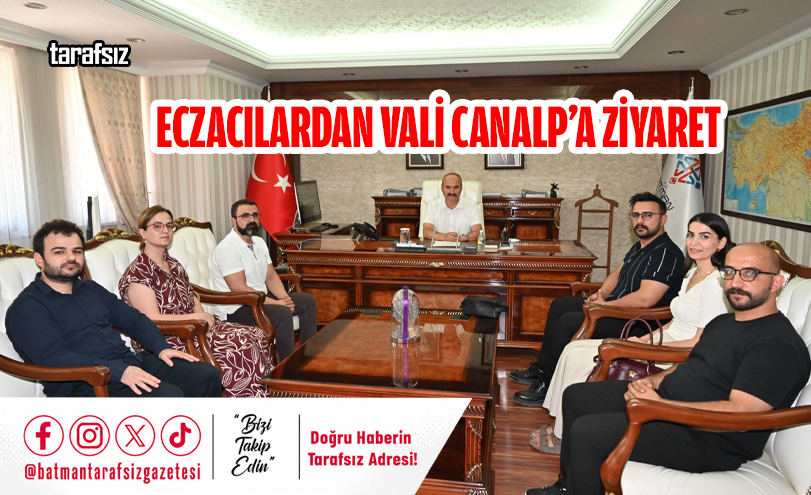 ECZACILARDAN VALİ CANALP’A ZİYARET