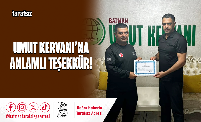 UMUT KERVANI’NA ANLAMLI TEŞEKKÜR!