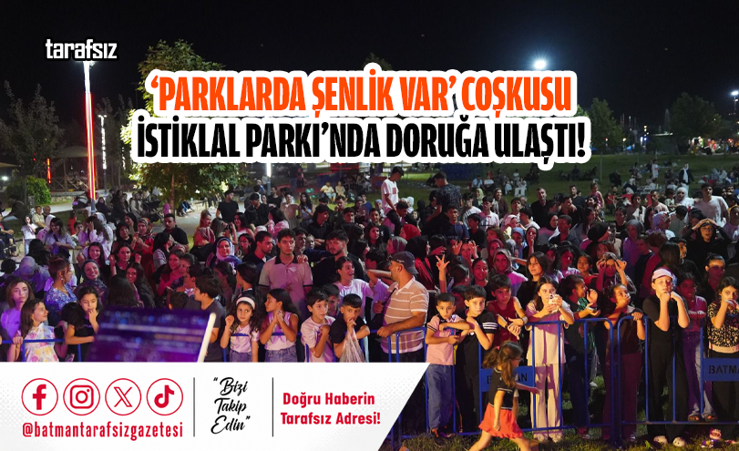 ‘Parklarda Şenlik Var’ Coşkusu İstiklal Parkı’nda Doruğa Ulaştı!