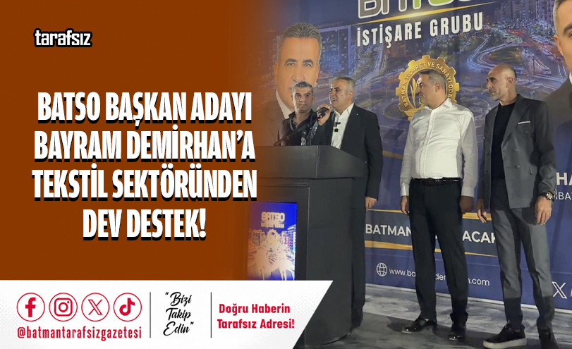 Bayram Demirhan’a Tekstil Sektöründen Dev Destek!