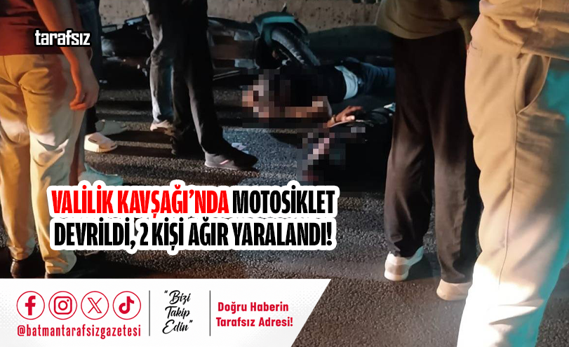 Valilik Kavşağı’nda Motosiklet Devrildi, 2 Kişi Ağır Yaralandı!