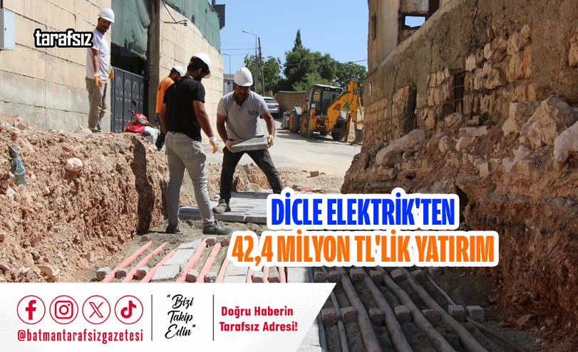 DİCLE ELEKTRİK’TEN 42,4 MİLYON TL’LİK YATIRIM