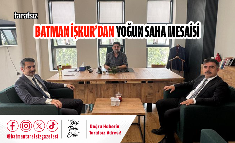 Batman İŞKUR’dan Yoğun Saha Mesaisi