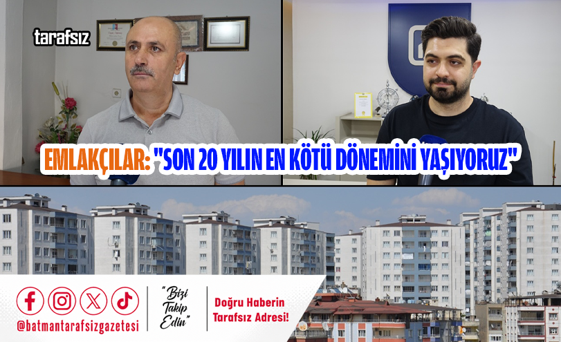 Emlakçılar: “Son 20 Yılın En Kötü Dönemini Yaşıyoruz”