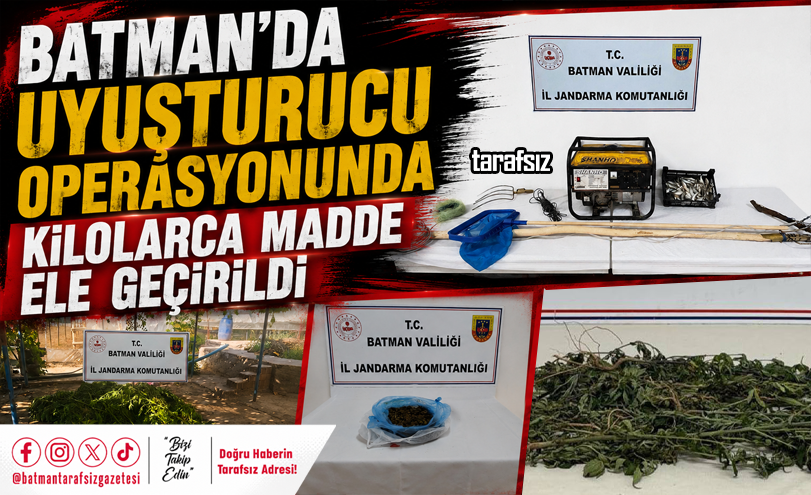 Batman’da Uyuşturucu Operasyonunda Kilolarca Madde Ele Geçirildi