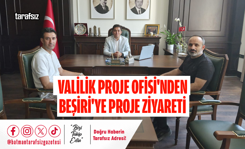 Valilik Proje Ofisi’nden Beşiri’ye Proje Ziyareti