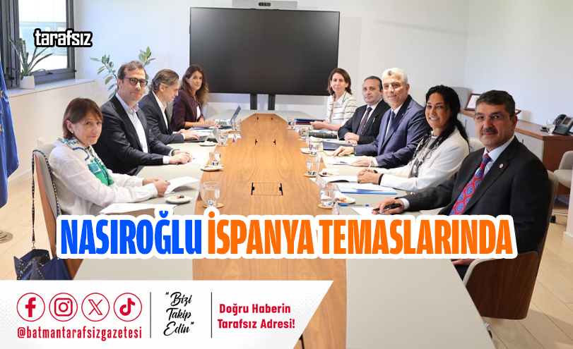 Nasıroğlu İspanya Temaslarında