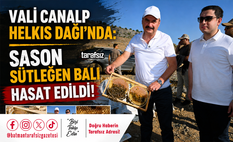 Vali Canalp Helkıs Dağı’nda: Sason Sütleğen Balı Hasat Edildi!