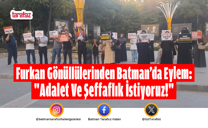 Furkan Gönüllülerinden Batman’da Eylem!