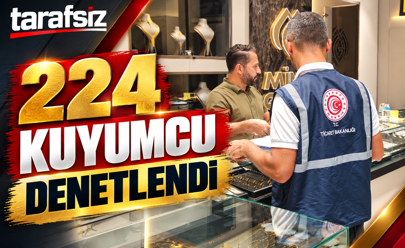 224 Kuyumcu Denetlendi