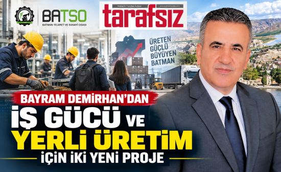BAYRAM DEMİRHAN’DAN İŞ GÜCÜ VE YERLİ ÜRETİM İÇİN İKİ YENİ PROJE