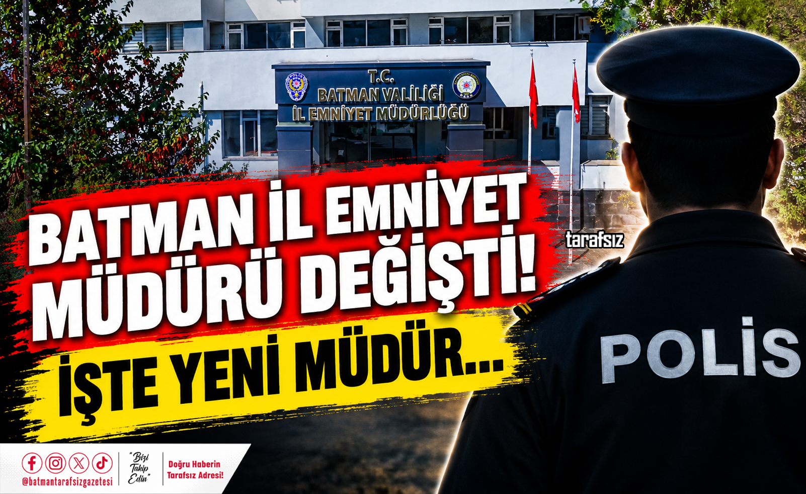 Batman İl Emniyet Müdürü Değişti! İşte Yeni Müdür…
