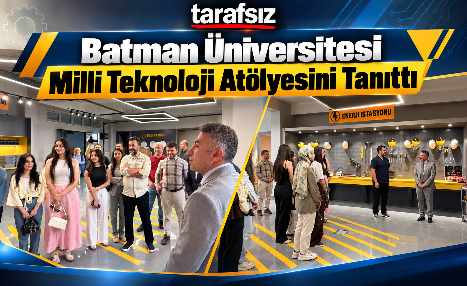 Batman Üniversitesi Milli Teknoloji Atölyesini Tanıttı