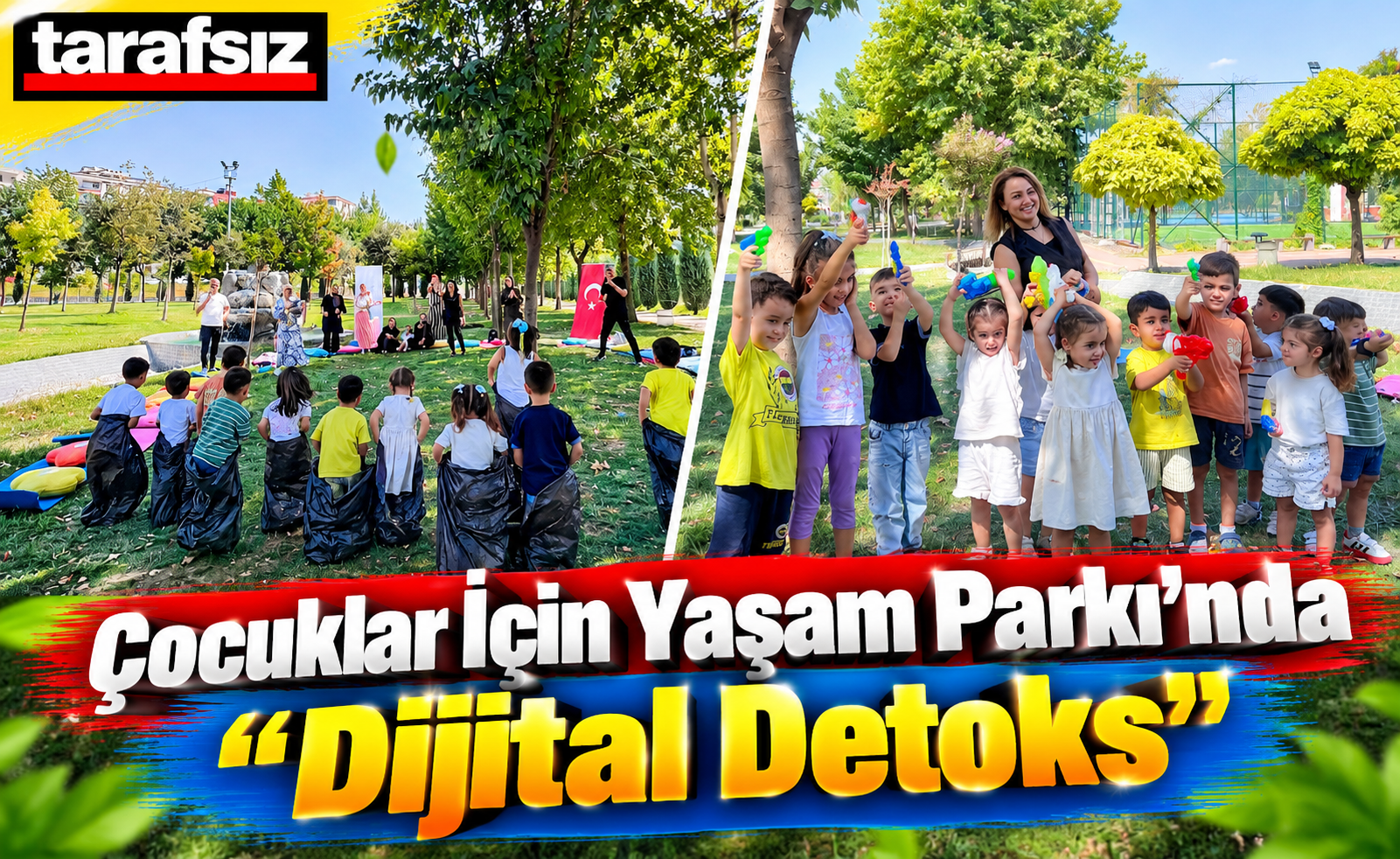 Çocuklar İçin Yaşam Parkı’nda “Dijital Detoks”