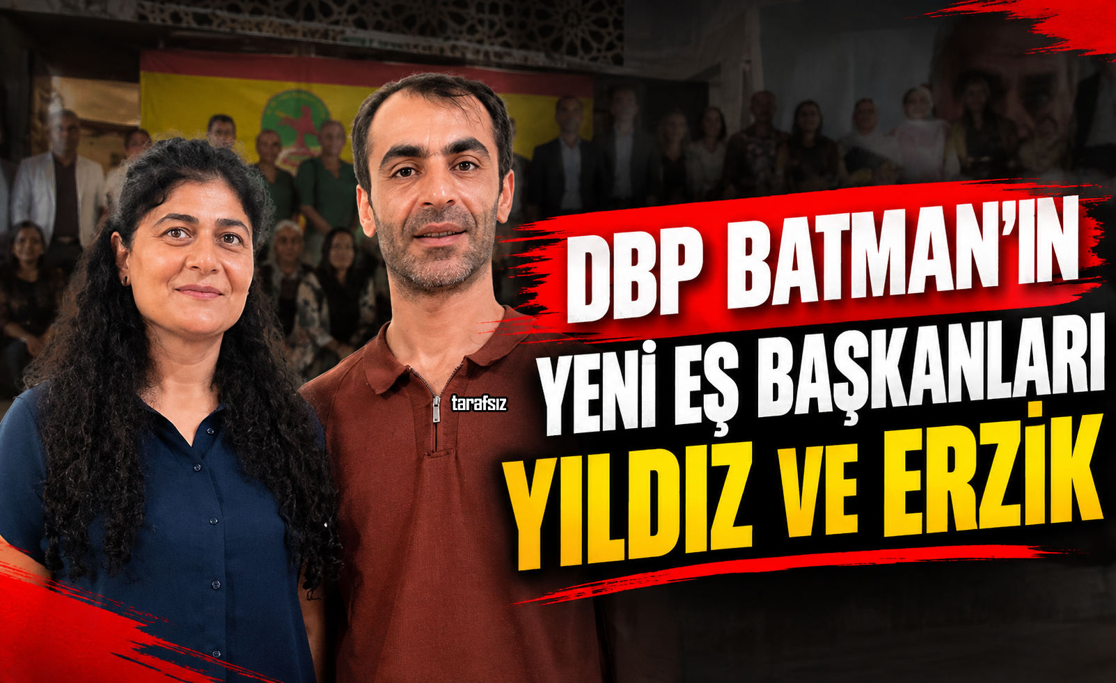 DBP BATMAN’IN YENİ EŞ BAŞKANLARI YILDIZ VE ERZİK