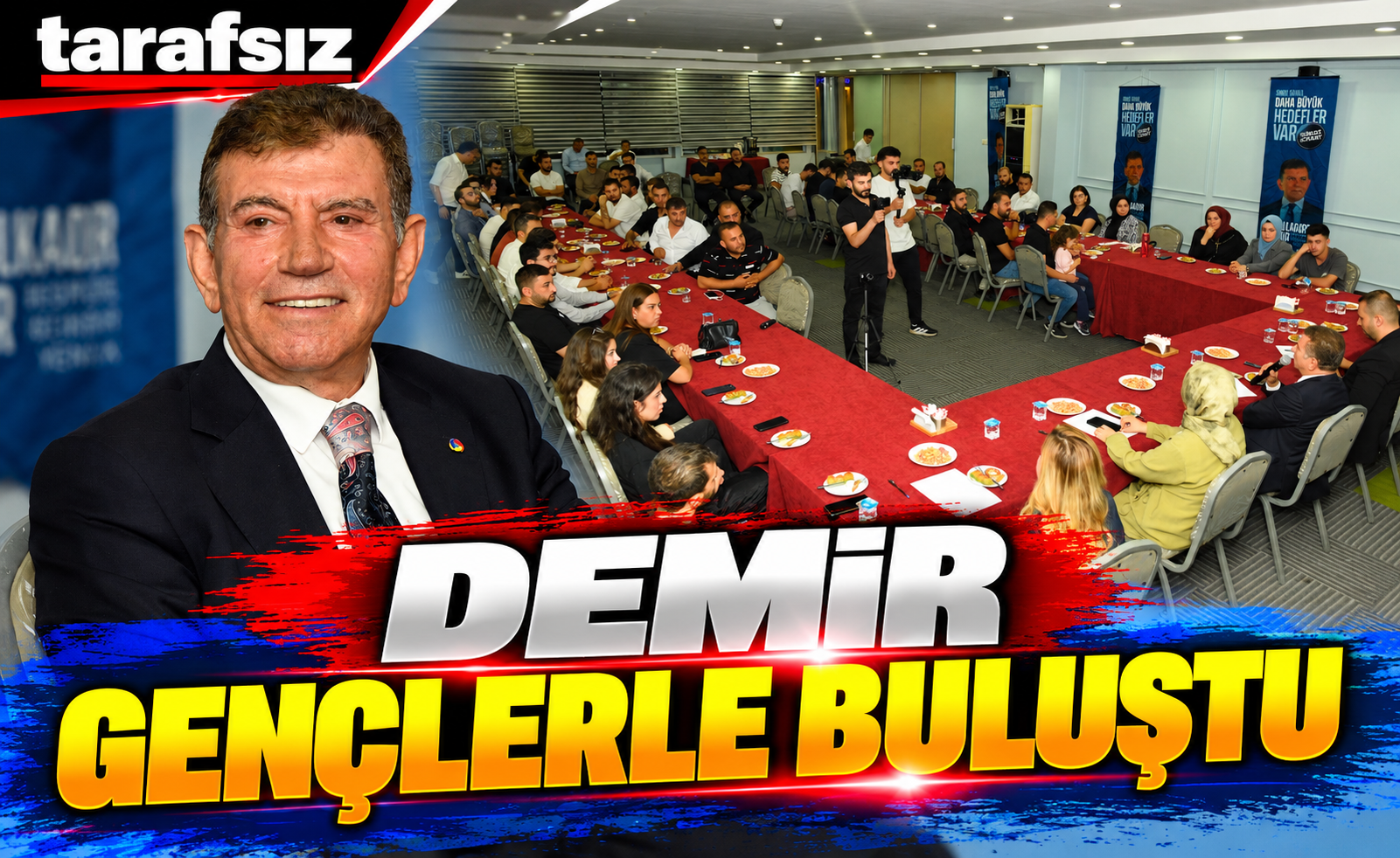 DEMİR GENÇLERLE BULUŞTU