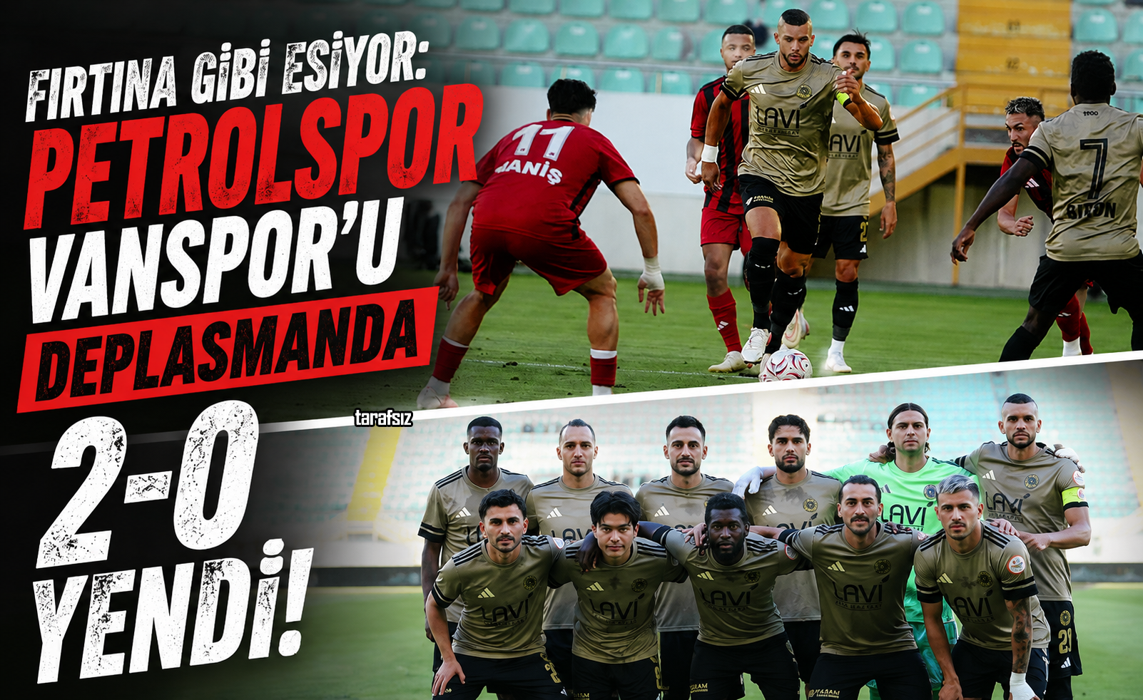 Fırtına Gibi Esiyor: Petrolspor Vanspor’u Deplasmanda 2-0 Yendi!