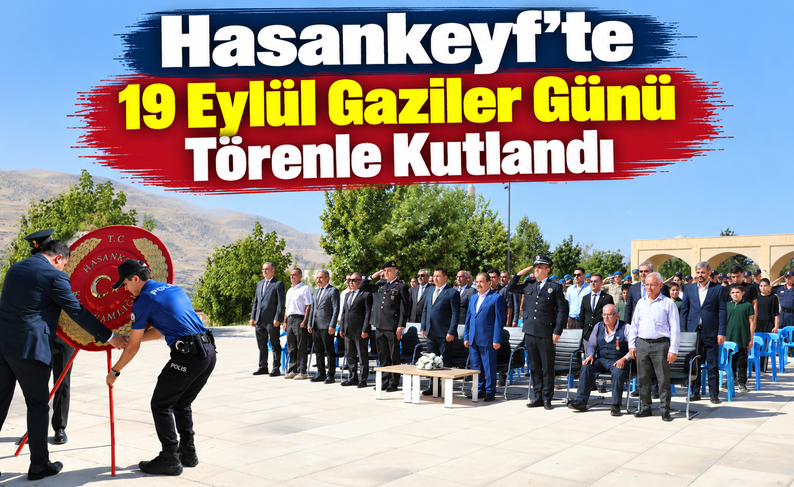 Hasankeyf’te 19 Eylül Gaziler Günü Törenle Kutlandı