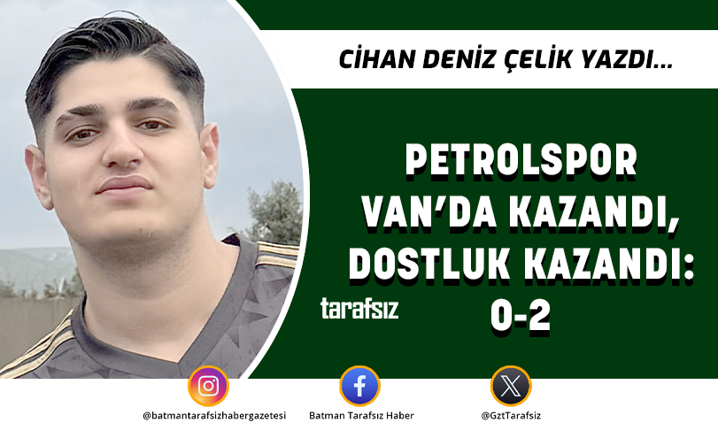 PETROLSPOR VAN’DA KAZANDI, DOSTLUK KAZANDI: 0-2