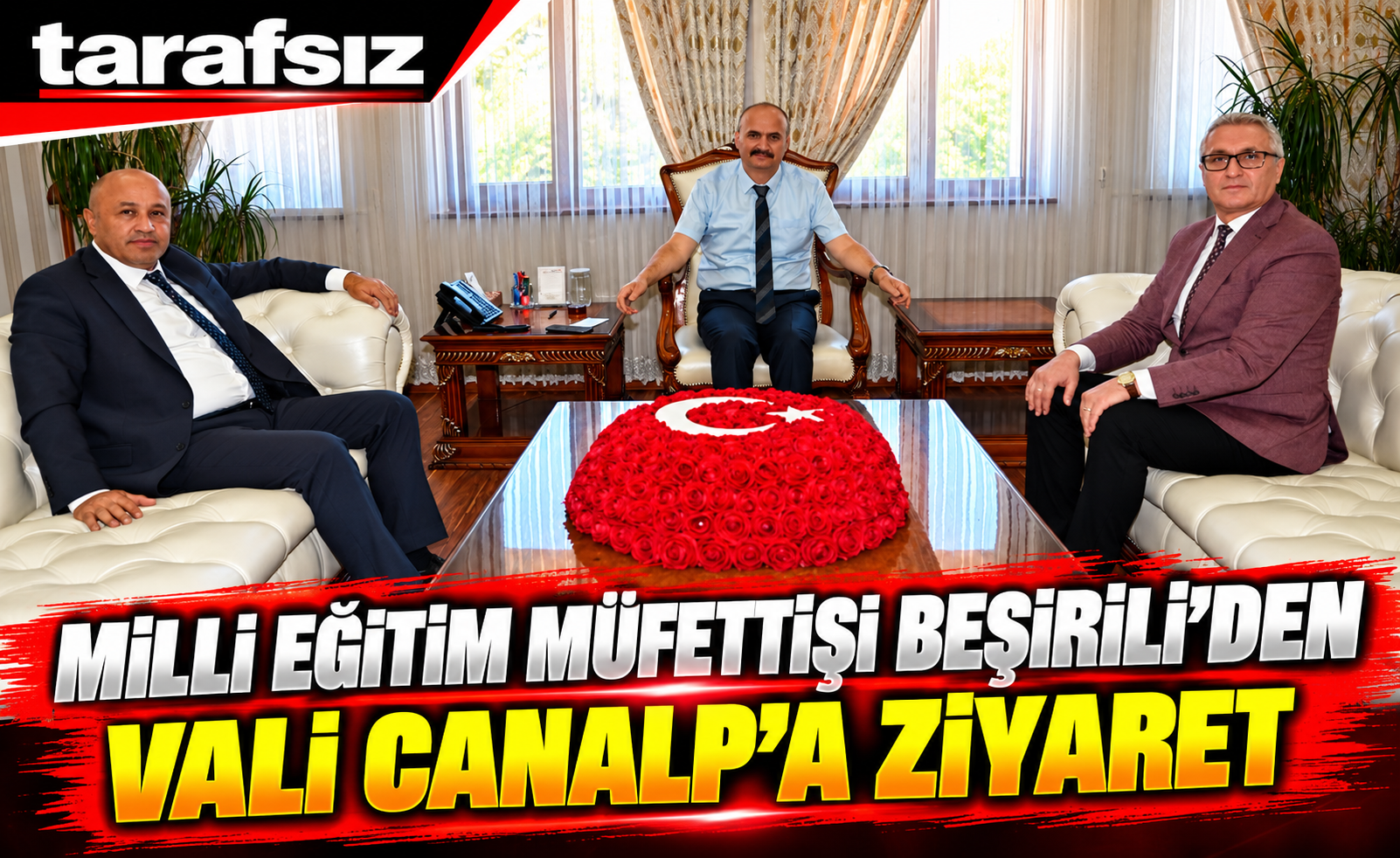 MİLLİ EĞİTİM MÜFETTİŞİ BEŞİRİLİ’DEN VALİ CANALP’A ZİYARET
