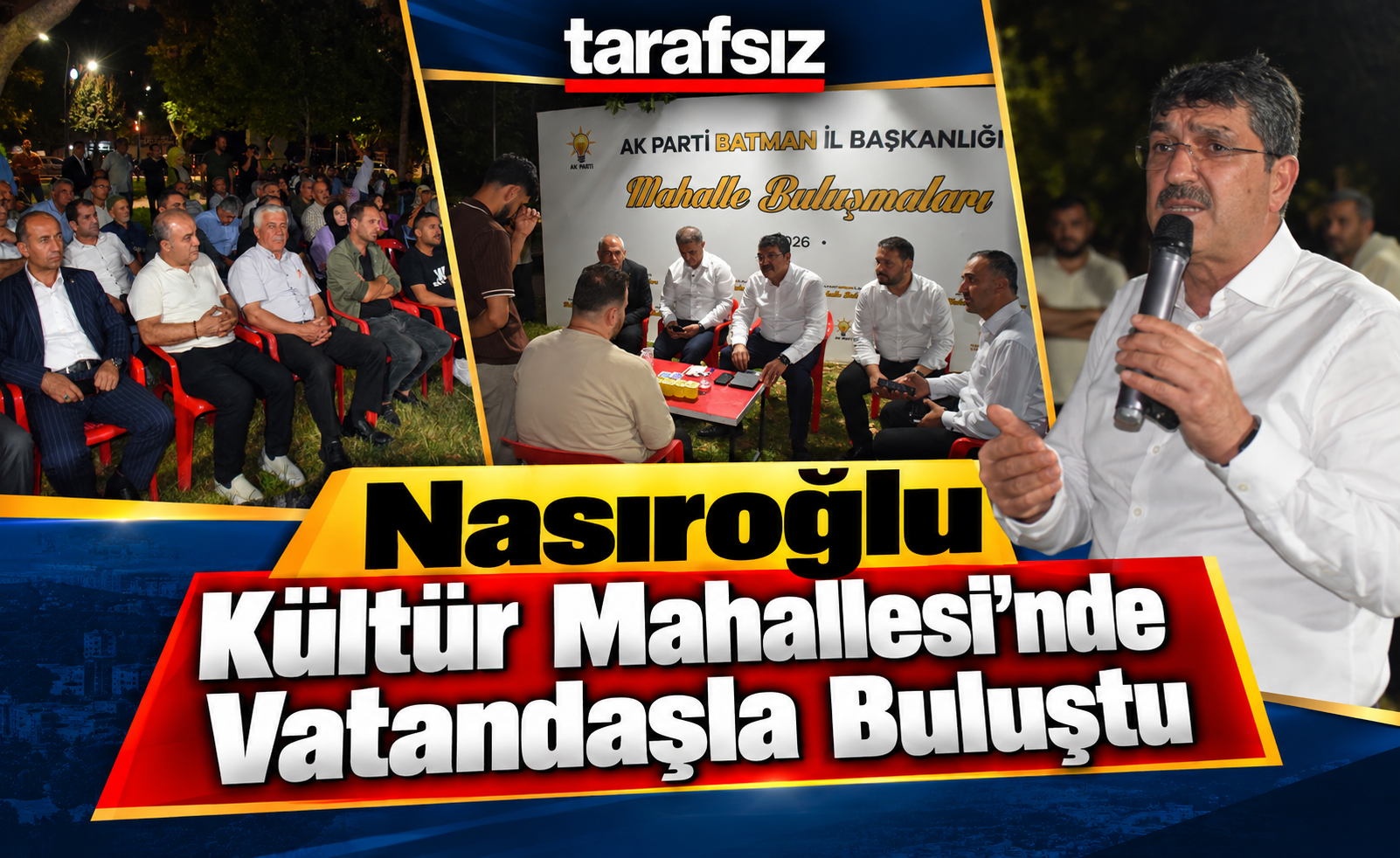 Nasıroğlu Kültür Mahallesi’nde Vatandaşla Buluştu