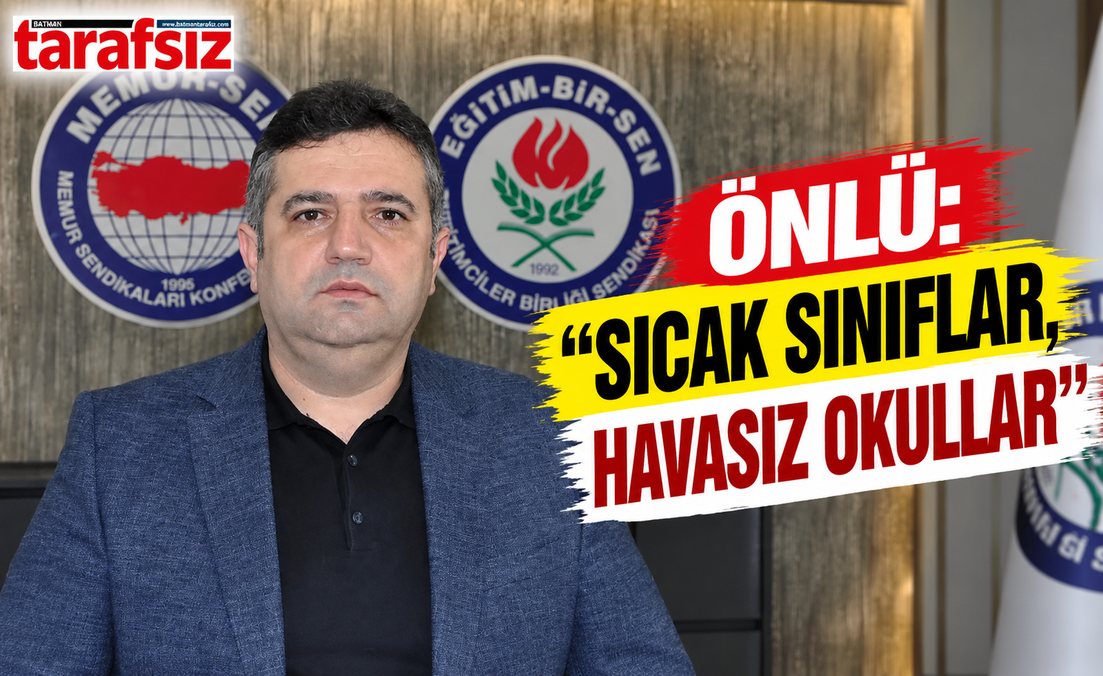 ÖNLÜ: “SICAK SINIFLAR, HAVASIZ OKULLAR”