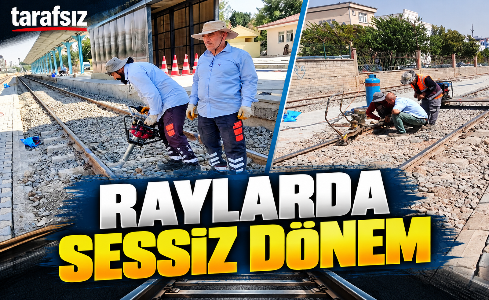 RAYLARDA SESSİZ DÖNEM