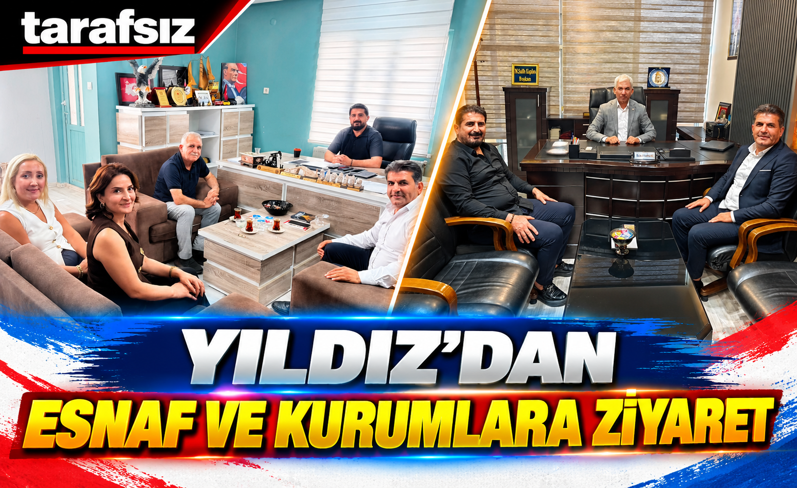 YILDIZ’DAN ESNAF VE KURUMLARA ZİYARET