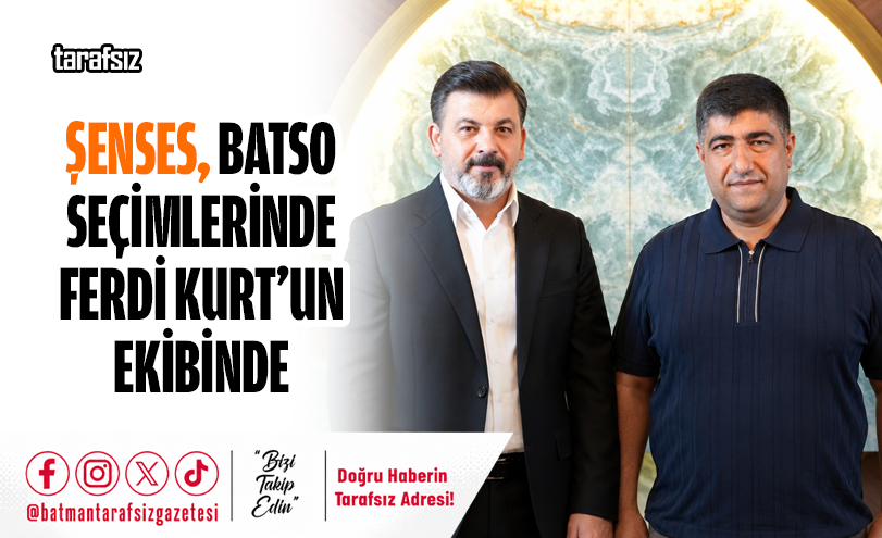 Şenses, BATSO Seçimlerinde Ferdi Kurt’un Ekibinde