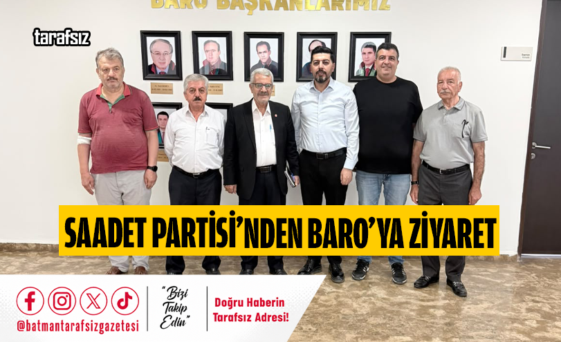 Saadet Partisi’nden Baro’ya Ziyaret