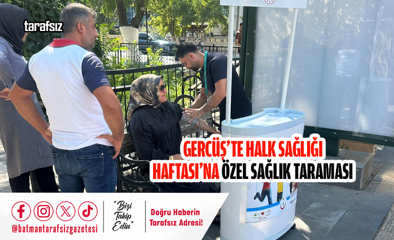 GERCÜŞ’TE HALK SAĞLIĞI HAFTASI’NA ÖZEL SAĞLIK TARAMASI