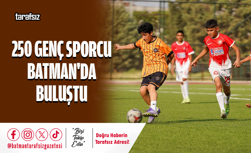 250 Genç Sporcu Batman’da Buluştu