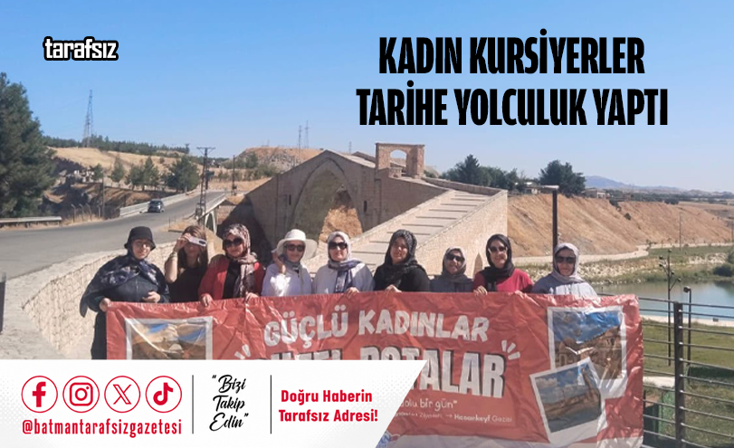 Kadın Kursiyerler Tarihe Yolculuk Yaptı