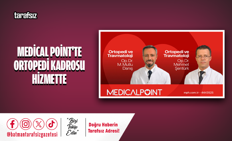 Medical Point’te Ortopedi Kadrosu Hizmette