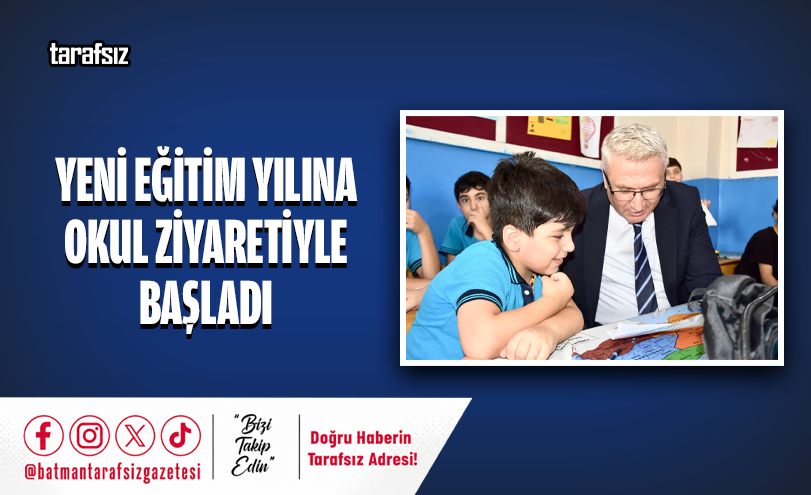 YENİ EĞİTİM YILINA OKUL ZİYARETİYLE BAŞLADI