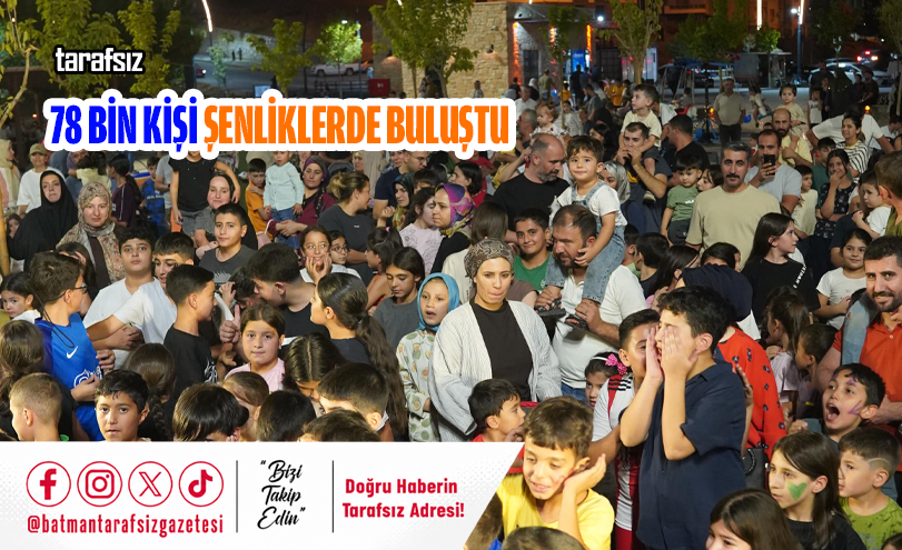 78 Bin Kişi Şenliklerde Buluştu