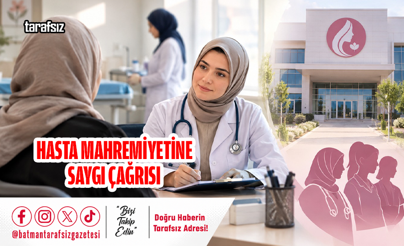 HASTA MAHREMİYETİNE SAYGI ÇAĞRISI