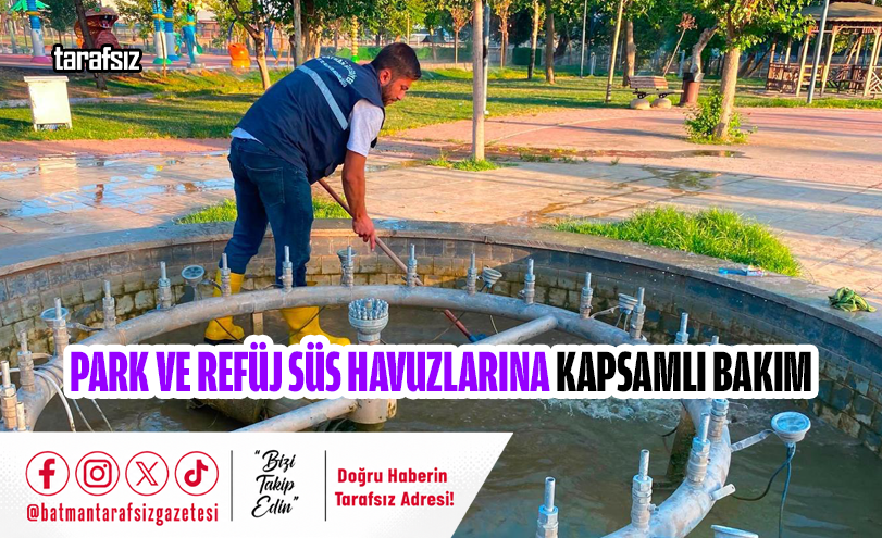 Park ve Refüj Süs Havuzlarına Kapsamlı Bakım