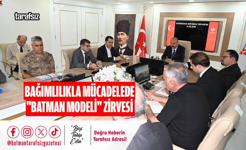 Bağımlılıkla Mücadelede “Batman Modeli” Zirvesi