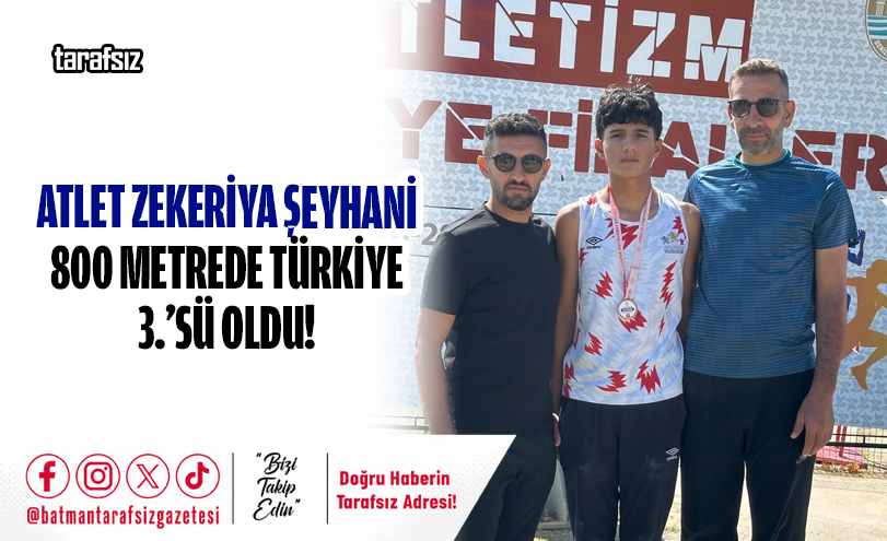 Atlet Zekeriya Şeyhani 800 Metrede Türkiye 3.’sü Oldu!