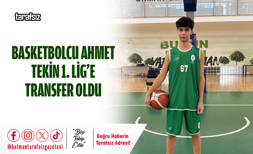 Basketbolcu Ahmet Tekin 1. Lig’e Transfer Oldu