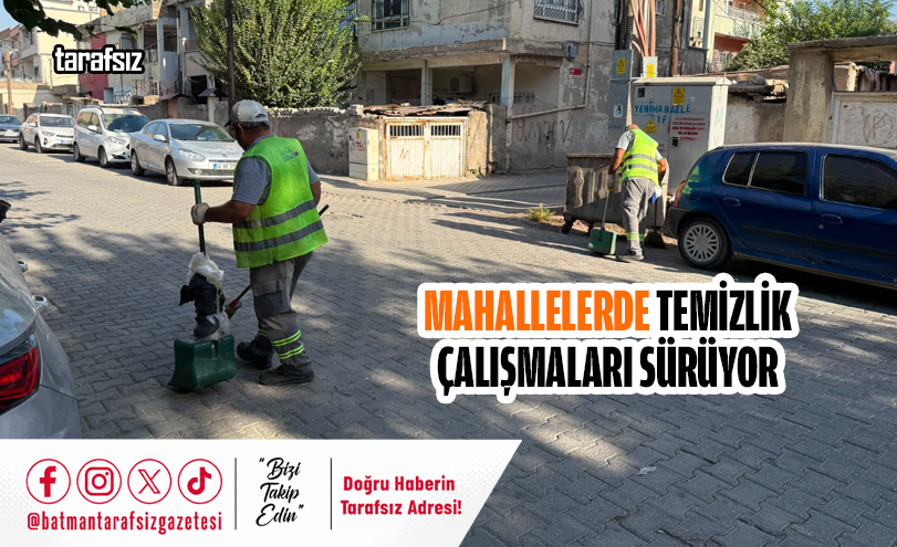 Mahallelerde Temizlik Çalışmaları Sürüyor
