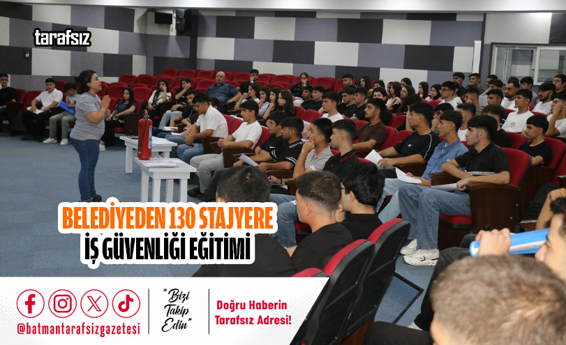 Belediyeden 130 Stajyere İş Güvenliği Eğitimi
