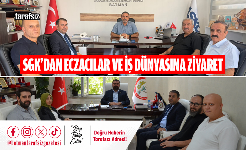 SGK’dan Eczacılar ve İş Dünyasına Ziyaret
