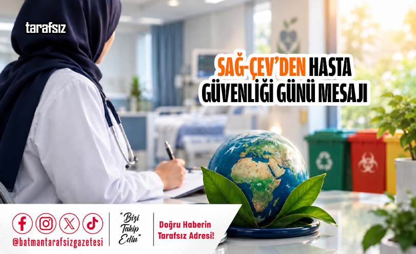 SAĞ-ÇEV’DEN HASTA GÜVENLİĞİ GÜNÜ MESAJI